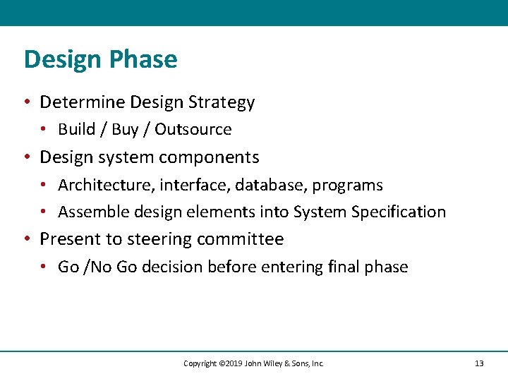 Design Phase • Determine Design Strategy • Build / Buy / Outsource • Design