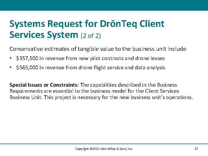 Systems Request for Drōn. Teq Client Services System (2 of 2) Conservative estimates of