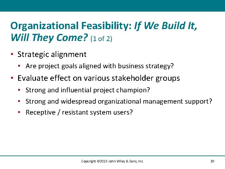 Organizational Feasibility: If We Build It, Will They Come? (1 of 2) • Strategic