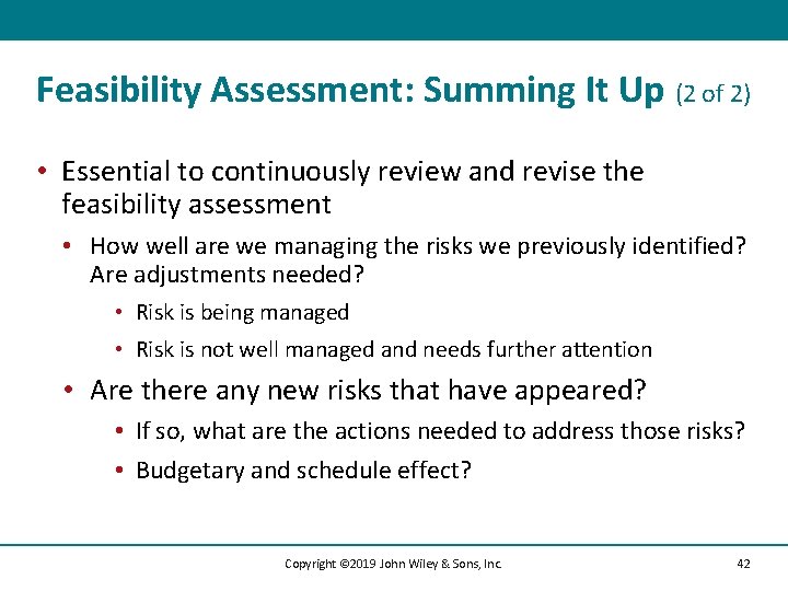 Feasibility Assessment: Summing It Up (2 of 2) • Essential to continuously review and