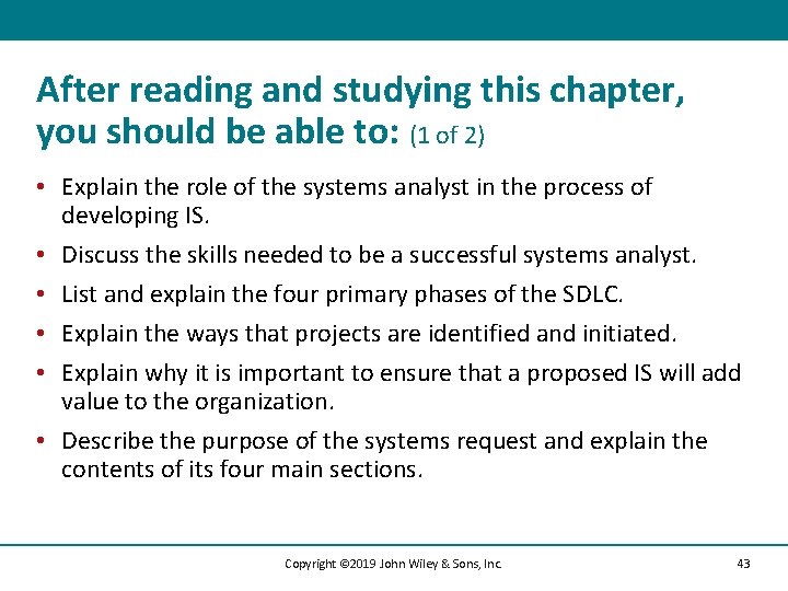 After reading and studying this chapter, you should be able to: (1 of 2)