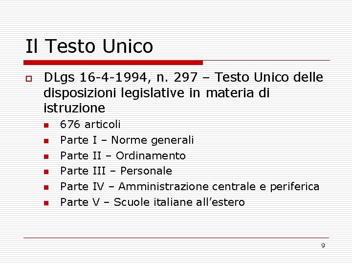 Il Testo Unico o DLgs 16 -4 -1994, n. 297 – Testo Unico delle