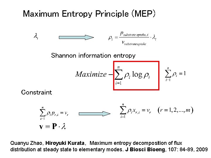 Maximum Entropy Principle (MEP) Shannon information entropy Constraint Quanyu Zhao, Hiroyuki Kurata, 　Maximum entropy