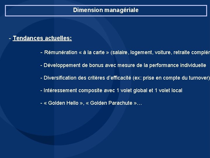Dimension managériale - Tendances actuelles: - Rémunération « à la carte » (salaire, logement, Dimension managériale - Tendances actuelles: - Rémunération « à la carte » (salaire, logement,