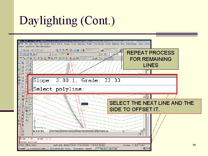 Daylighting (Cont. ) REPEAT PROCESS FOR REMAINING LINES SELECT THE NEXT LINE AND THE