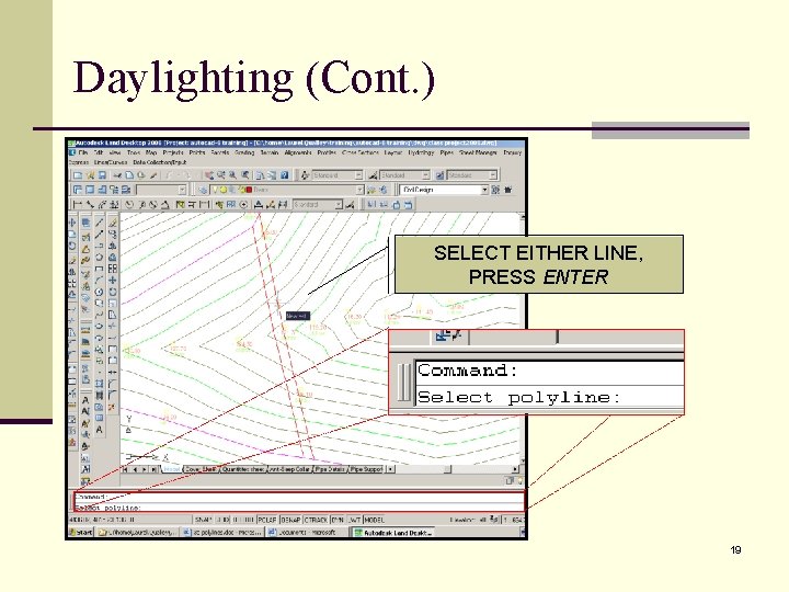 Daylighting (Cont. ) SELECT EITHER LINE, PRESS ENTER 19 