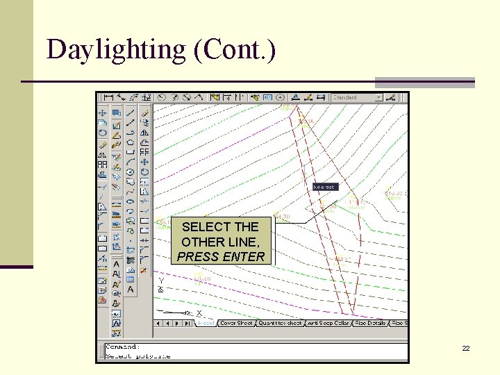 Daylighting (Cont. ) SELECT THE OTHER LINE, PRESS ENTER 22 