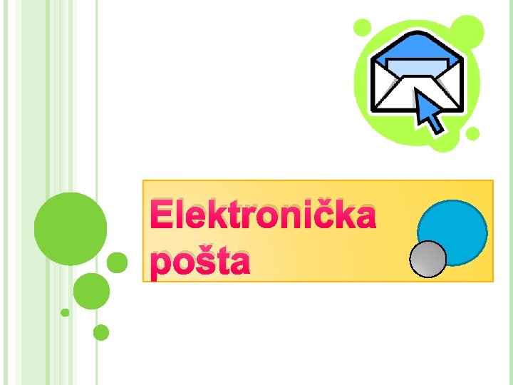 Elektronička pošta Elektronička pošta