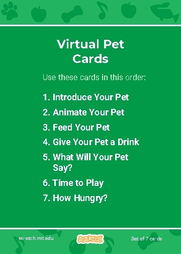 Virtual Pet Cards Use these cards in this order: 1. Introduce Your Pet 2.