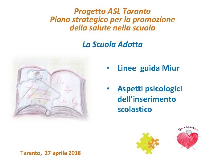 Progetto ASL Taranto Piano strategico per la promozione della salute nella scuola La Scuola