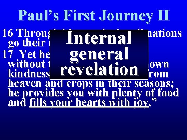 Paul’s First Journey II 16 Through history, he let all nations go their own