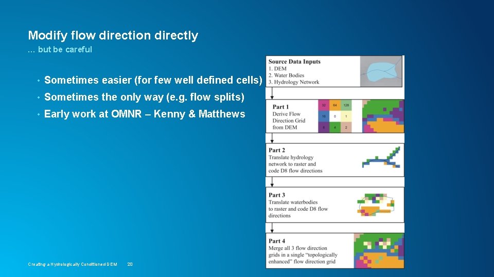 Modify flow direction directly … but be careful • Sometimes easier (for few well