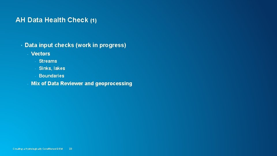 AH Data Health Check (1) • Data input checks (work in progress) - -