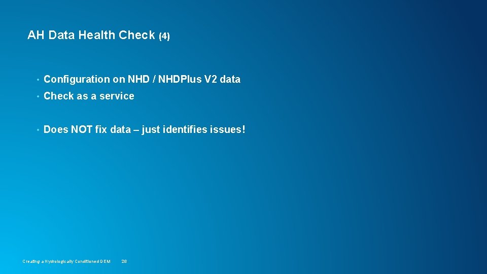 AH Data Health Check (4) • Configuration on NHD / NHDPlus V 2 data