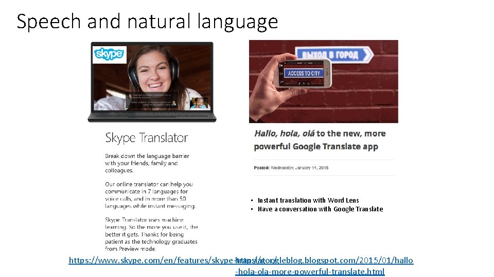 Speech and natural language • Instant translation with Word Lens • Have a conversation