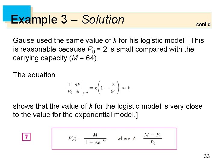 Example 3 – Solution cont’d Gause used the same value of k for his