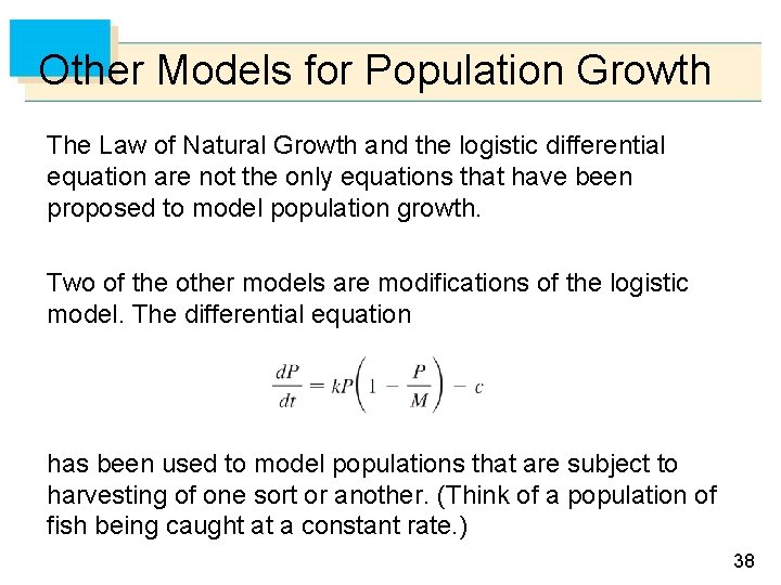 Other Models for Population Growth The Law of Natural Growth and the logistic differential