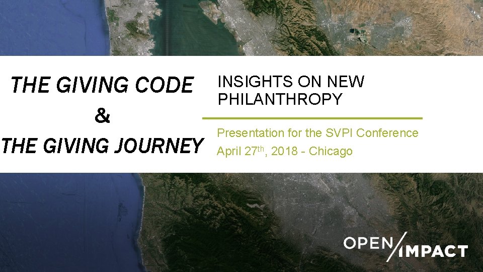 THE GIVING CODE & THE GIVING JOURNEY INSIGHTS ON NEW PHILANTHROPY Presentation for the