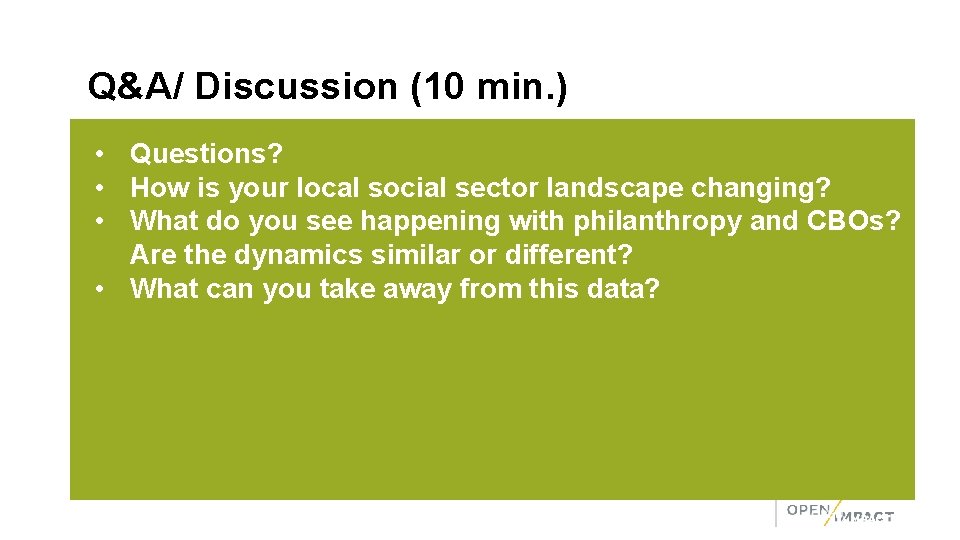 Q&A/ Discussion (10 min. ) • Questions? • How is your local social sector