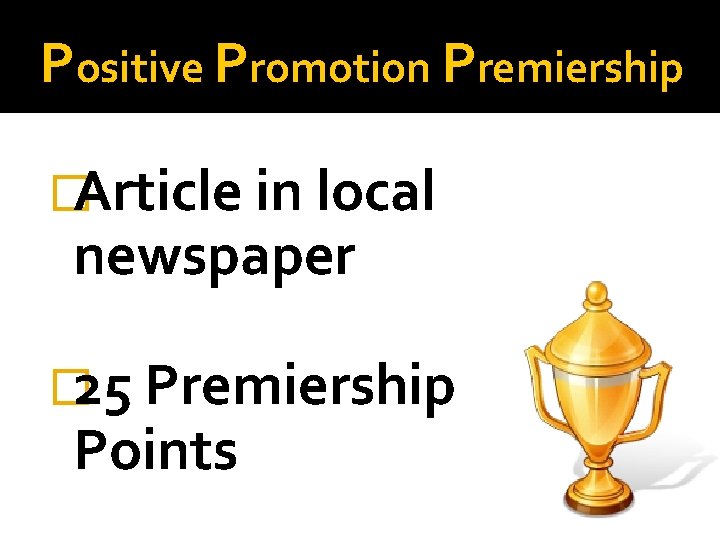 Positive Promotion Premiership �Article in local newspaper � 25 Premiership Points 