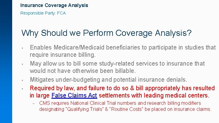 Insurance Coverage Analysis Responsible Party: FCA Why Should we Perform Coverage Analysis? • •