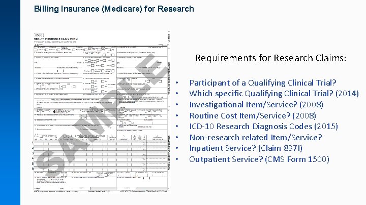 Billing Insurance (Medicare) for Research Requirements for Research Claims: • • Participant of a