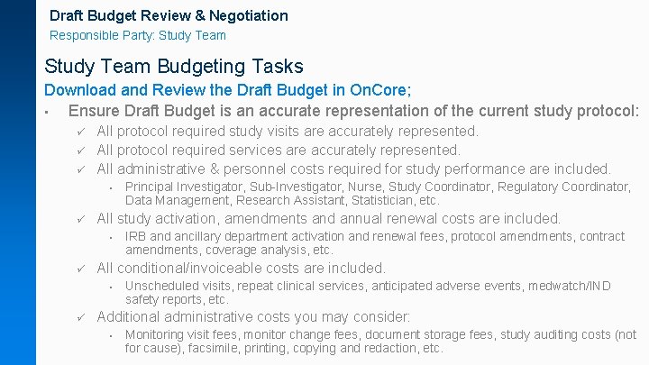 Draft Budget Review & Negotiation Responsible Party: Study Team Budgeting Tasks Download and Review