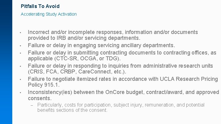 Pitfalls To Avoid Accelerating Study Activation • • • Incorrect and/or incomplete responses, information