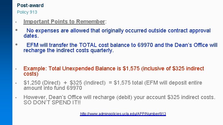 Post-award Policy 913 • Important Points to Remember: • No expenses are allowed that