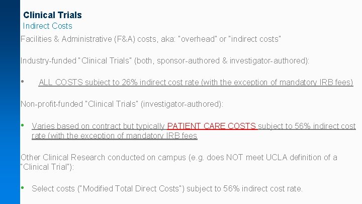 Clinical Trials Indirect Costs Facilities & Administrative (F&A) costs, aka: “overhead” or “indirect costs”