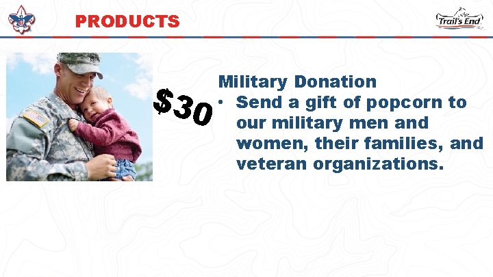 PRODUCTS $30 Military Donation • Send a gift of popcorn to our military men