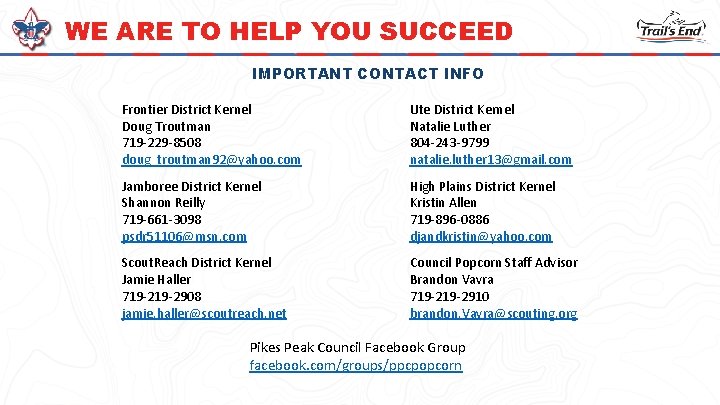 WE ARE TO HELP YOU SUCCEED IMPORTANT CONTACT INFO Frontier District Kernel Doug Troutman