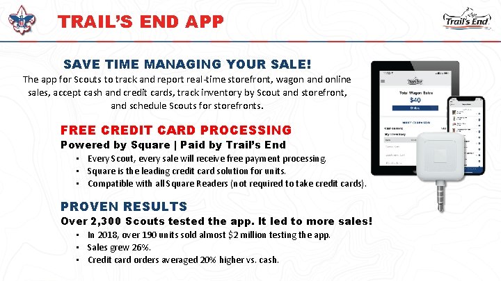 TRAIL’S END APP SAVE TIME MANAGING YOUR SALE! The app for Scouts to track