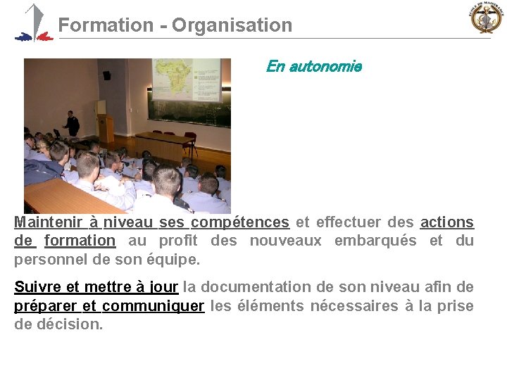 Formation - Organisation En autonomie Maintenir à niveau ses compétences et effectuer des actions