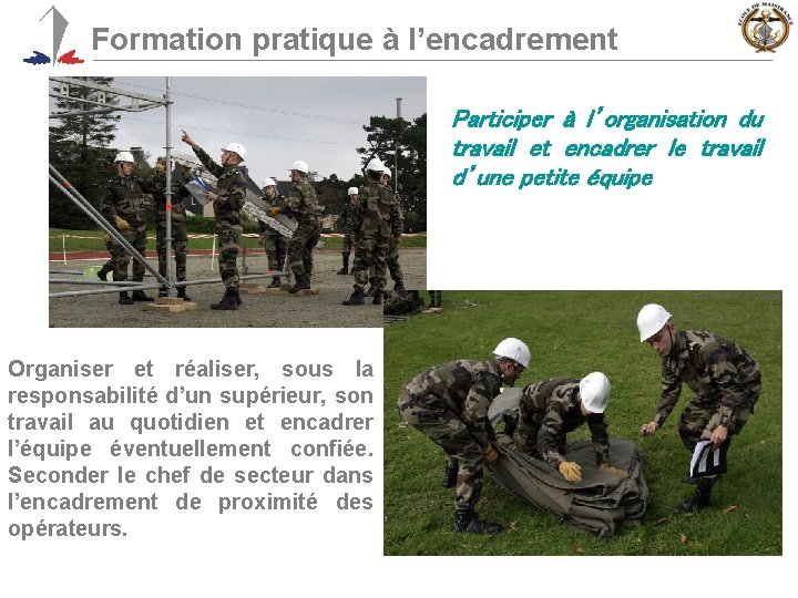 Formation pratique à l’encadrement Participer à l’organisation du travail et encadrer le travail d’une