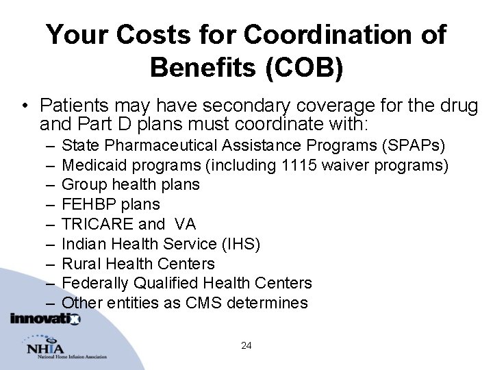 Your Costs for Coordination of Benefits (COB) • Patients may have secondary coverage for