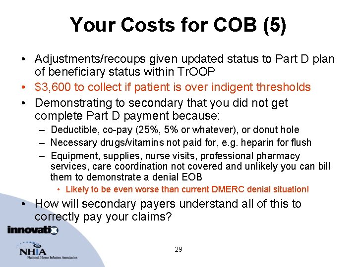 Your Costs for COB (5) • Adjustments/recoups given updated status to Part D plan