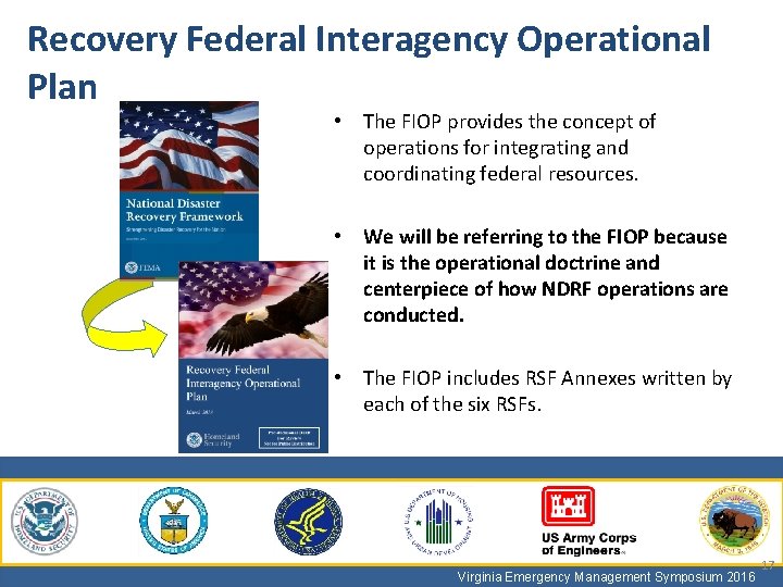 Recovery Federal Interagency Operational Plan • The FIOP provides the concept of operations for