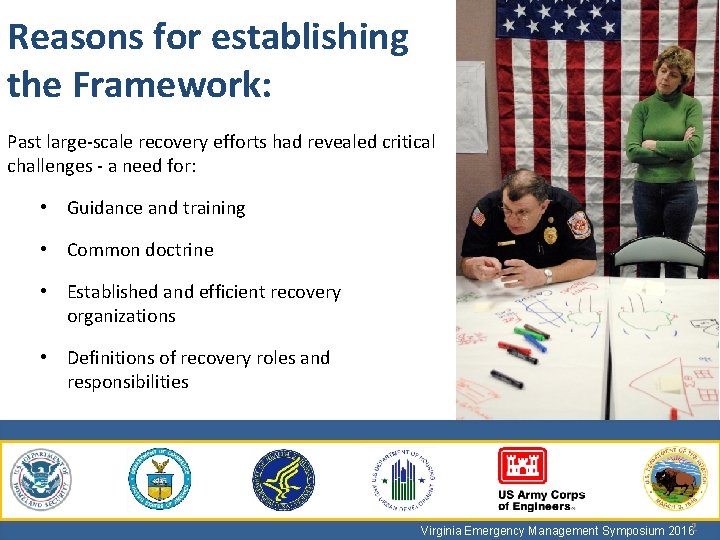 Reasons for establishing the Framework: Past large-scale recovery efforts had revealed critical challenges -