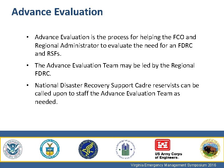 Advance Evaluation • Advance Evaluation is the process for helping the FCO and Regional