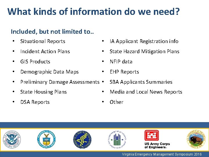 What kinds of information do we need? Included, but not limited to. . •