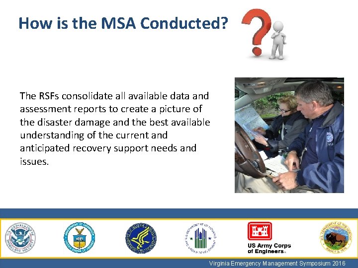 How is the MSA Conducted? The RSFs consolidate all available data and assessment reports