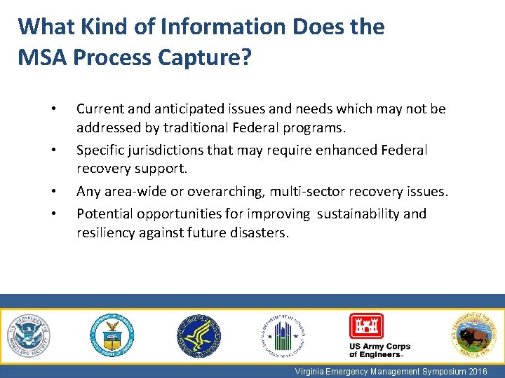 What Kind of Information Does the MSA Process Capture? • • Current and anticipated