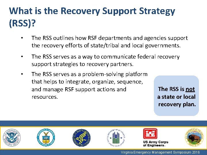What is the Recovery Support Strategy (RSS)? • The RSS outlines how RSF departments