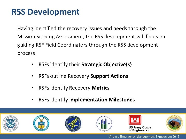 RSS Development Having identified the recovery issues and needs through the Mission Scoping Assessment,