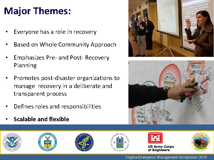 Major Themes: • Everyone has a role in recovery • Based on Whole Community