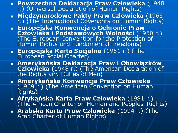 n n n n Powszechna Deklaracja Praw Człowieka (1948 r. ) (Universal Declaration of