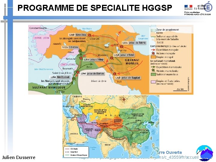 PROGRAMME DE SPECIALITE HGGSP Julien Dusserre Site académique d’histoire-géographie : Terre Ouverte http: //www.