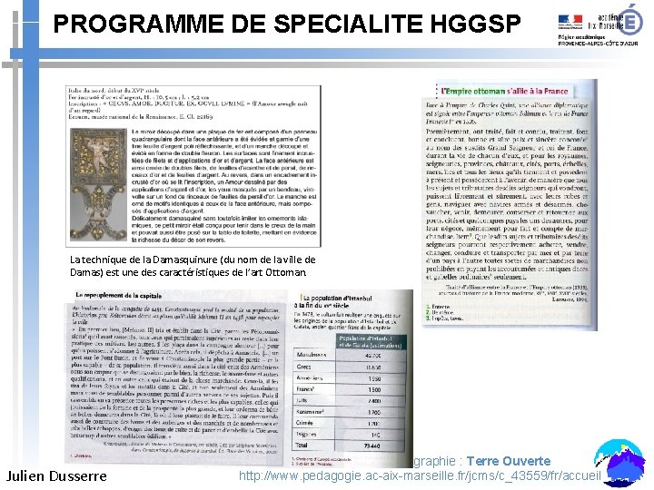 PROGRAMME DE SPECIALITE HGGSP La technique de la Damasquinure (du nom de la ville