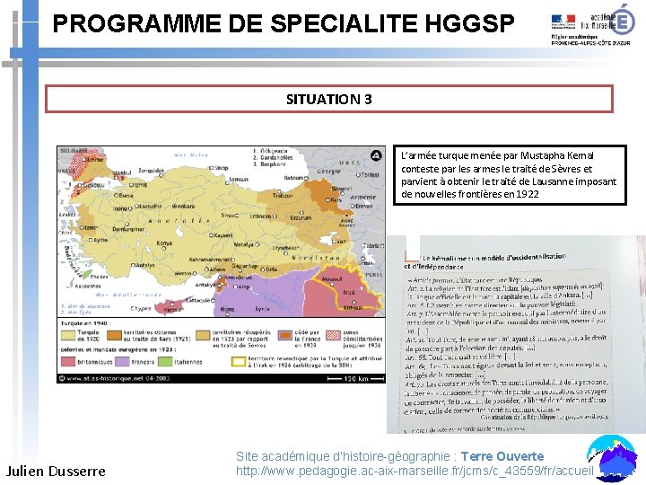 PROGRAMME DE SPECIALITE HGGSP SITUATION 3 L’armée turque menée par Mustapha Kemal conteste par